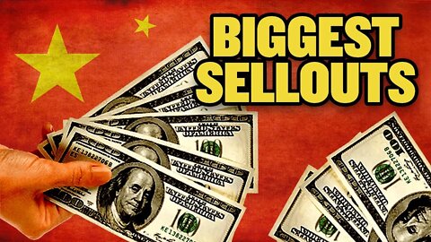 The Biggest Sellouts to China