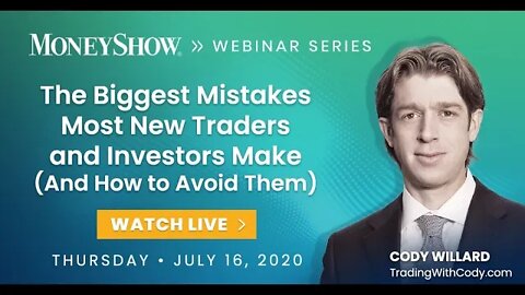 The Biggest Mistakes Most New Traders and Investors Make And How to Avoid Them | Cody Willard