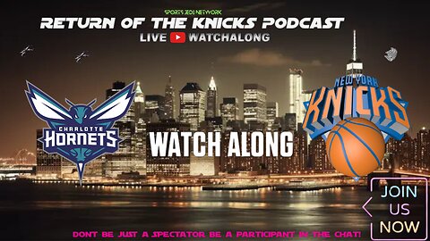 🏀 NY KNICKS vs Charlotte Hornets LIVE REACTION & PLAY BY PLAY WATCH ALONG|BALONCESTO DE NBA