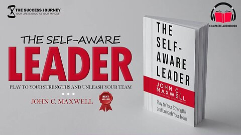 The Self-Aware Leader by John C. Maxwell | Complete Audiobook