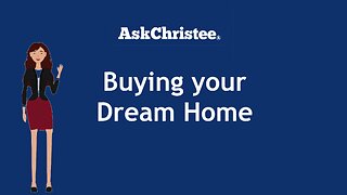 Your Guide to Buying Your Dream Home