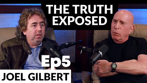 EP5 Filmmaker Joel Gilbert Exposes the Truth
