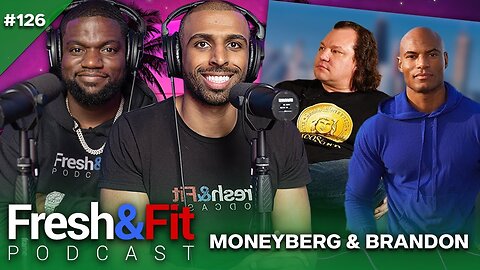 Fresh And Fit Podcast X Brandon Carter and Derek Moneyberg