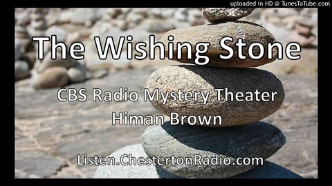 The Wishing Stone - CBS Radio Mystery Theater