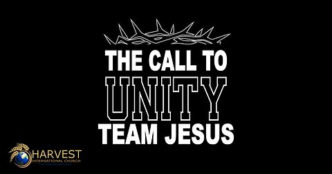 The Call To Unity, Be Team Jesus!