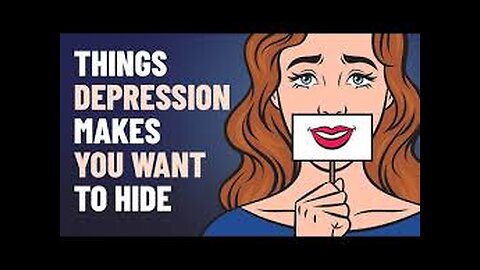 9 Things Depression Makes You Want to Hide