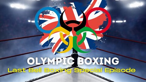 Last Bell on Team GB at Tokyo2020 Olympics | Special Episode | Talkin' Fight