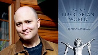 Stephan Kinsella: Legislation and the Discovery of Law in a Free Society Ep. 136