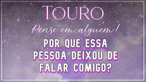 ♉ TOURO ♉ POR QUE ESSA PESSOA DEIXOU DE FALAR COM VOCÊ? 🐮 | UM RELACIONAMENTO BASEADO EM TRADIÇÕES