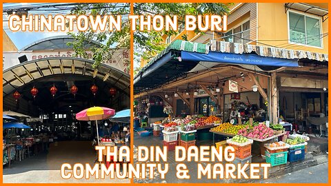 Tha Din Daeng Community & Market - Bangkok Thailand 2024