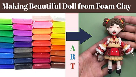 How to Make an Incredible Doll from Foam Clay: Step-by-Step Tutorial