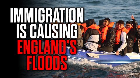 Immigration is Causing England's Floods