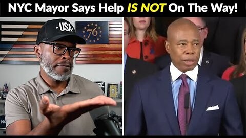 NYC MAYOR ERIC ADAMS SLAMS BIDEN ADMIN: HELP IS NOT ON THE WAY!