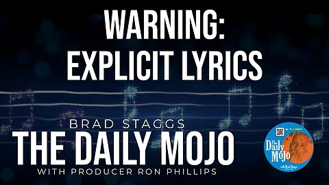 Warning: Explicit Lyrics - The Daily Mojo 011724