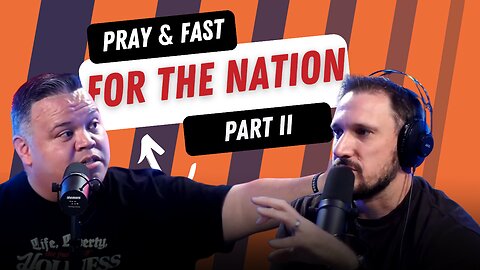 Day Of Prayer and Fasting Part II! || Massey and Mike || Self Evident Podcast