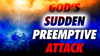 3/28/24 Thursday Discipleship: God’s Sudden Preemptive Attack