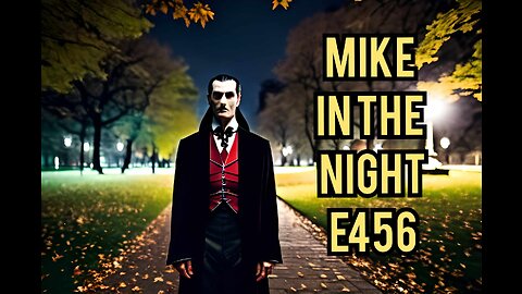 Mike in the Night E456, Big Fat Liar Fauchi in Serious Trouble , Socialized Medicine coming to America, People scared to Visit Hospitals, Call ins from The Walking Journey, Supreme Cannon, Killins Files, Russia Will Win this war !