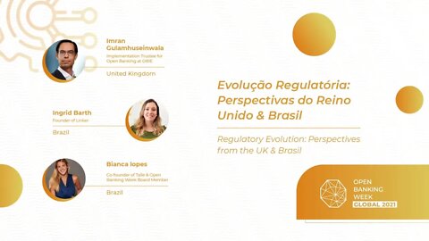 Evolucao Regulatoria Perspectivas do Reino Unido e Brasil | Open Banking Week