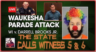 Darrell Brooks Trial: The State Calls Witness 5 & 6