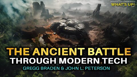 The Ancient Battle Through Modern Technology! | Gregg Braden and John L. Peterson