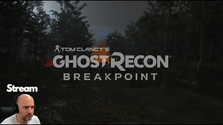 Playing Tom Clancy's Ghost Recon: Breakpoint - Stream 1