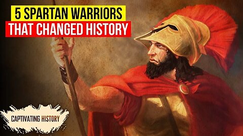Five Spartan Warriors That Changed History