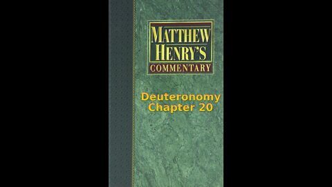 Matthew Henry's Commentary on the Whole Bible. Audio produced by Irv Risch. Deuteronomy Chapter 20