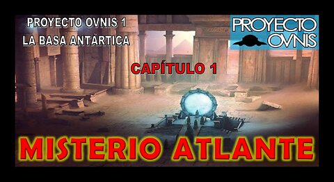 PROYECTO OVNIS T1X01 - MISTERIO ATLANTE