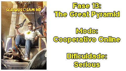 Serious Sam HD: The First Encounter - Cooperativo Online - Dificuldade: Serious - Fase 13 [FIM]