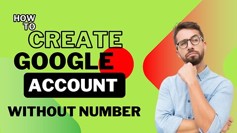 How to Create a Gmail Account Without a Phone Number | Easy Step-by-Step Guide