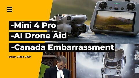 Mini 4 Pro Drone Release, Per Vista AI Drone Tools, Canada Nazi Celebration Embarrassment