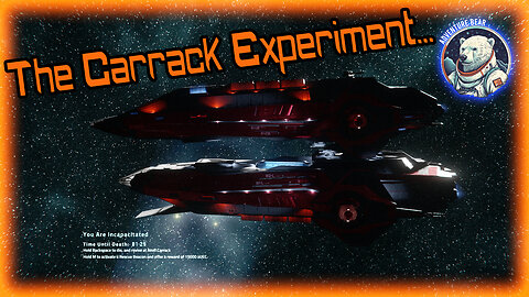 The Carrack Experiment - [Star Citizen]