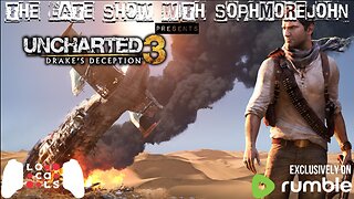 99 Red Ballons | Episode 4 - Season 1 | Uncharted 3 - The Late Show With sophmorejohn