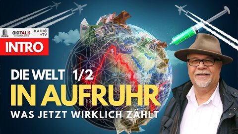 Die Welt in Aufruhr - Was jetzt wirklich zählt! (1/2)