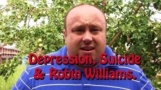 Depression, Suicide & Robin Williams
