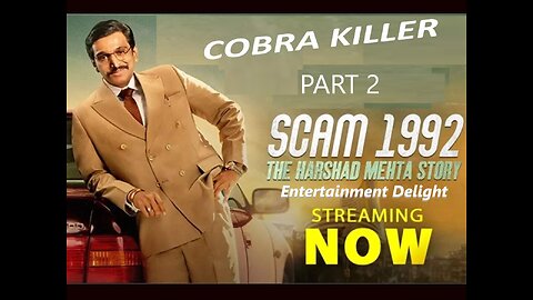 Scam-1992-Harshad-Mehta-Story-Season-1-Episode-2-Cobra Killer (Part 2)