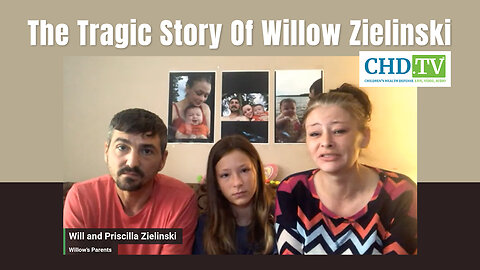The Tragic Story Of Willow Zielinski (CHD.TV)