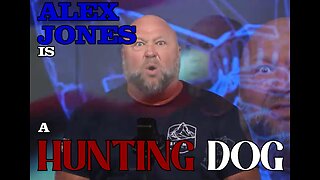 Alex Jones is a HUNTING DOG