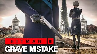 HITMAN™ 3 - Grave Mistake (Silent Assassin)