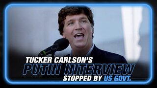 Tucker Carlson Admits U.S. Government STOPPED Putin Interview—Alex Jones Comments!