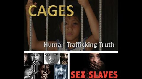 CAGES...THE EPIC HUMAN TRAFFICKING TRUTH WITH A SILVER LINING