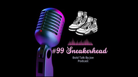 #99 Sneakerhead