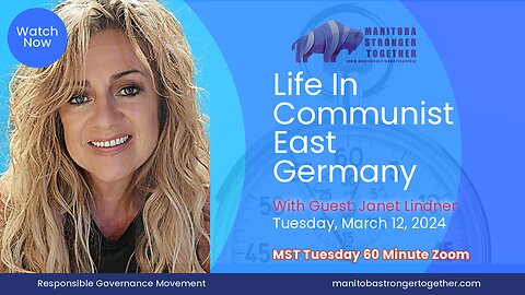 Tuesday March 12, 2024: Zoom Guest: Janet Lindner: Life in East Germany A Warning