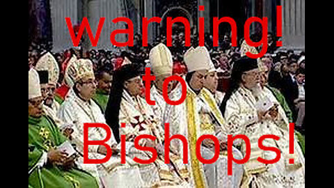!Holy Prophecy!, Warning to Catholic Bishops, !Holy Prophecy!