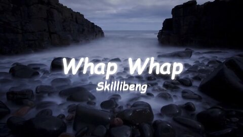 Skillibeng - Whap Whap (Lyrics)