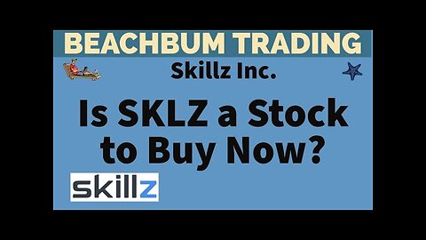 Is SKLZ a Stock to Buy Now? - SKLZ - Skillz Inc. - [BeachBum Trading] [Due Diligence] [DD] 7/1/2022