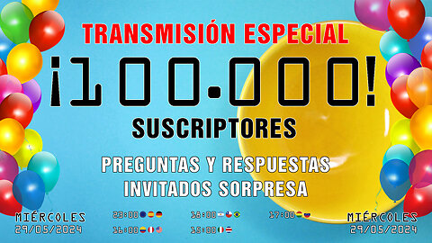 ¡100.000 SUSCRIPTORES! ¡TRANSMISIÓN ESPECIAL DE PREGUNTAS Y RESPUESTAS CON INVITADOS SORPRESA!