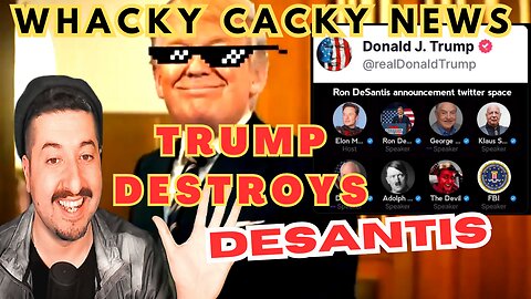Donald Trump DESTROYS Ron Desantis - Whacky Cacky News