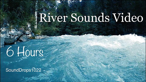 Cruise Through The Day With 6 Hours Of River Sounds Video