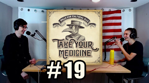 Take Your Medicine #19 - Gun Rights and More Gender Nonsense